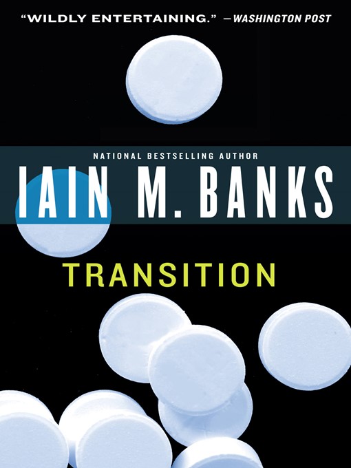 Title details for Transition by Iain M. Banks - Wait list